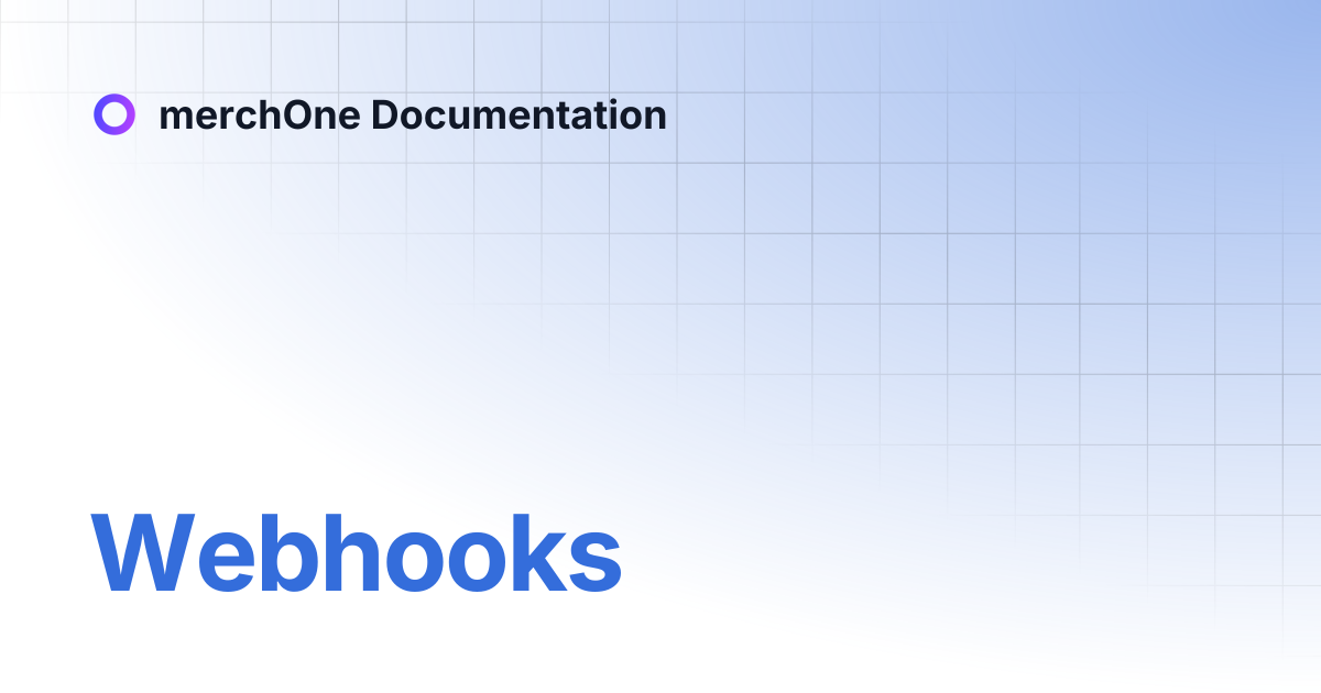 Webhooks | merchOne Documentation